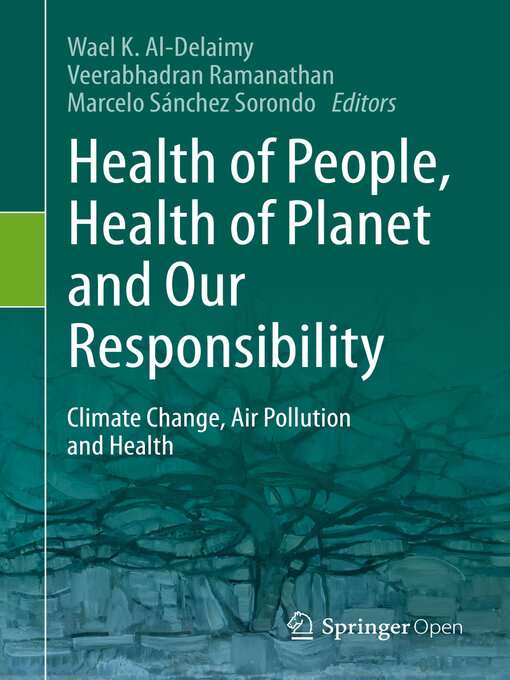 Title details for Health of People, Health of Planet and Our Responsibility by Wael Al-Delaimy - Available